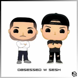 Obsessed w Sesh