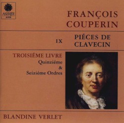 Piéces De Clavecin (Livre III - Ordres 15 & 16)