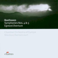Symphonies nos. 4 & 5, Egmont Overture