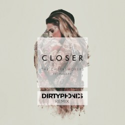 Closer (Dirtyphonics remix)