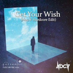 Get Your Wish (Noc.V hardcore edit)