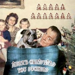 Merry Christmas You Suckers