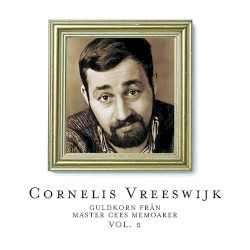 Guldkorn frÄn mÀster Cees memoarer, vol. 2