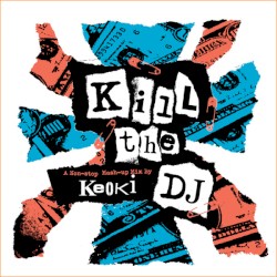 Keoki: Kill the DJ