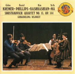Shostakovich: Quartet no. 15, op. 144 / Gubaidulina: Rejoice!