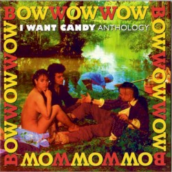 I Want Candy: Anthology