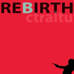 REBIRTH