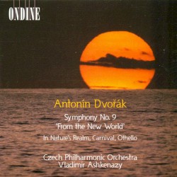 Symphony no. 9 "From the New World" / In Nature's Realm / Carnival / Othello