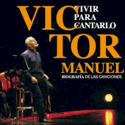 Vivir para cantarlo