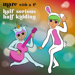 Half Serious, Half Kidding