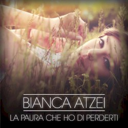 La paura che ho di perderti