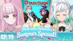 2024-08-05: Mint & Matara's Summer Special #19, “LIVE at Otakuthon 2024”