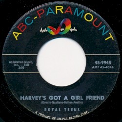 Harvey's Got A Girl Friend / Hangin' Around
