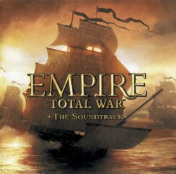 Empire Total War (The Soundtrack)