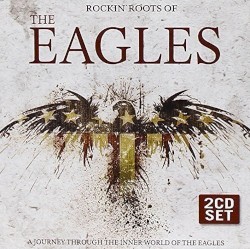 Rockin’ Roots Of The Eagles