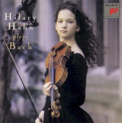 Hilary Hahn plays Bach
