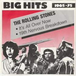 It’s All Over Now / 19th Nervous Breakdown