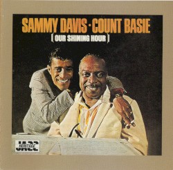 Sammy Davis & Count Basie: Our Shining Hour
