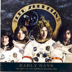 Early Days: The Best of Led Zeppelin, Volume One