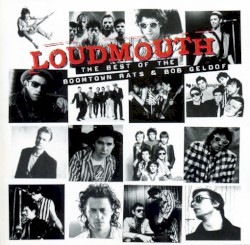 Loudmouth: The Best of The Boomtown Rats & Bob Geldof
