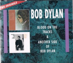 Blood on the Tracks & Another Side of Bob Dylan