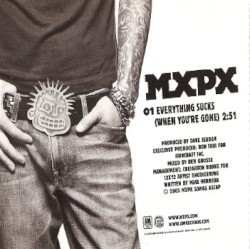 Everything Sucks (When You’re Gone)