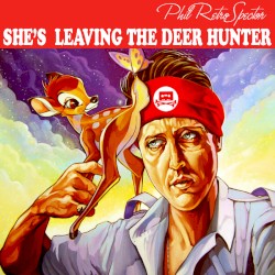 She’s Leaving the Deer Hunter