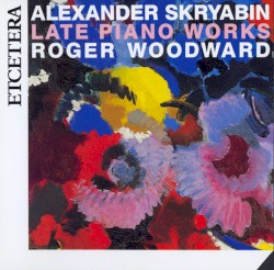 Skryabin - Late Piano Works