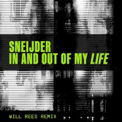In and Out of My Life (Will Rees Remix)