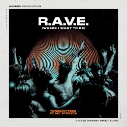 R.A.V.E. (Where I Want to Be)