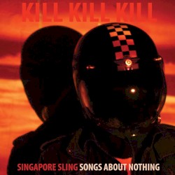Kill Kill Kill (Songs About Nothing)