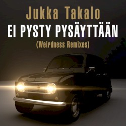 Ei pysty pysäyttään (Weirdness remixes)