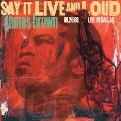 Say It Live and Loud: Live in Dallas 08/26/68 (Expanded Edition)