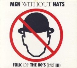 Folk of the 80's (Part III)