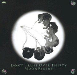 DON’T TRUST OVER THIRTY