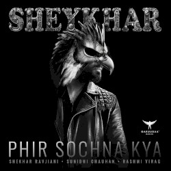 Phir Sochna Kya