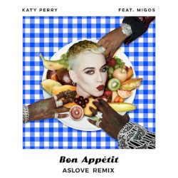 Bon appétit (Aslove remix)