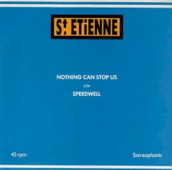 Nothing Can Stop Us c/w Speedwell