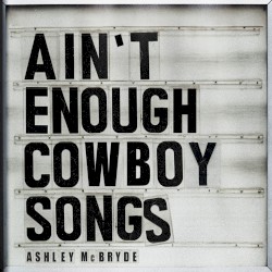 Ain’t Enough Cowboy Songs