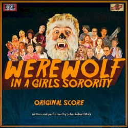 Werewolf in a Girls Sorority - The Original Soundtrack