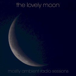 Mostly Ambient Radio Sessions