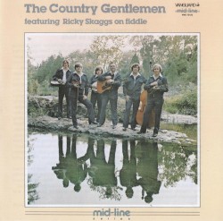 The Country Gentlemen Featuring Ricky Skaggs