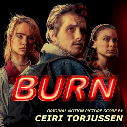 Burn (Original Motion Picture Score)
