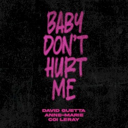 Baby Don’t Hurt Me