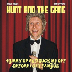 Hurry Up and Suck Me Off Before I Get Famous