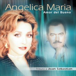 Amor del bueno: Tributo a Joan Sebastian