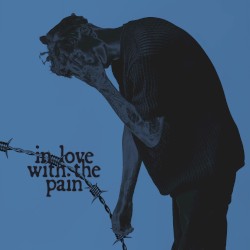 In Love With The Pain