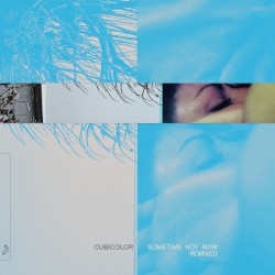 Sometime Not Now (Remixed)