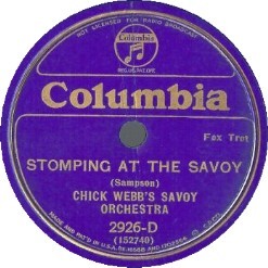 Stomping at the Savoy / Why Should I Beg for Love
