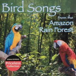 Bird Songs From the Amazon Rainforest